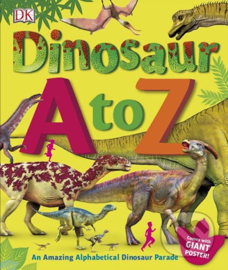 Dinosaur A to Z - Dustin Growick, Dorling Kindersley, 2017