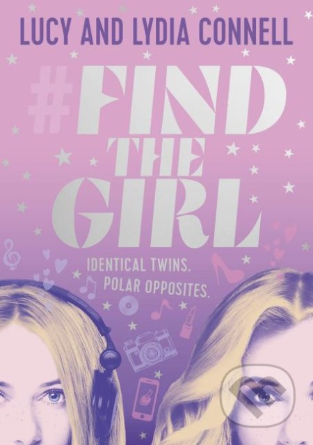 Find the Girl - Lucy Connell, Lydia Connell, Penguin Books, 2019
