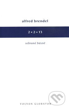2 x 2 = 13 (Sebrané básně) - Alfred Brendl - kniha z kategorie Poezie