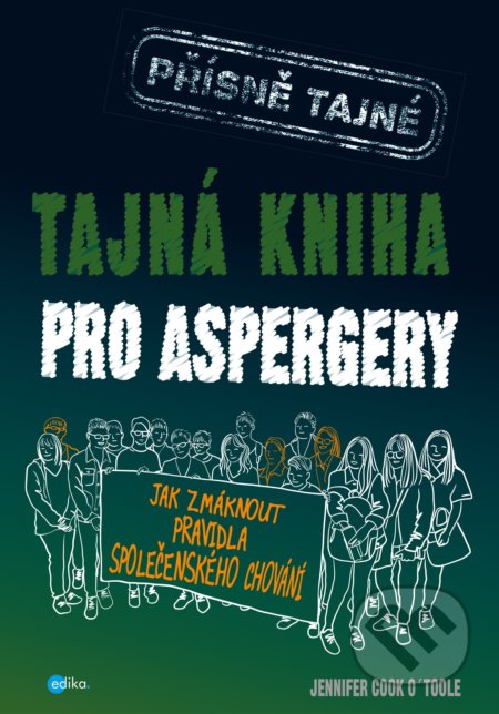 Tajná kniha pro aspergery - Jennifer Cook O´Toole, Edika, 2019