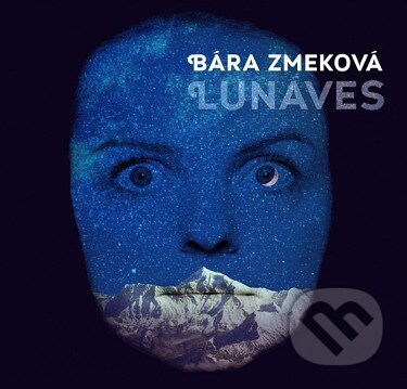 Bára Zmeková: Lunaves - Bára Zmeková, Hudobné albumy, 2019