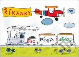 Říkanky pro prťata i školáky - Svatopluk Kutěj, Almi