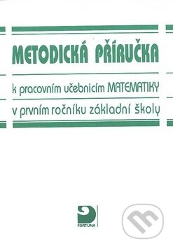 Metodická příručka k pracovním učebnicím matematiky - Jana Coufalová, Fortuna, 1997