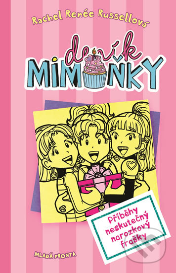 Deník mimoňky 13: Příběhy neskutečný narozkový frašky - kniha z kategorie Beletrie pro děti