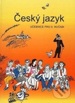 Český jazyk učebnice pro 9. ročník - Vladimíra Bičíková, Zdeněk Topil, František Šafránek, Tobiáš, 2005