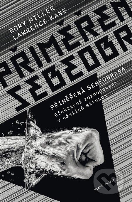 E-kniha: Přiměřená sebeobrana (Lawrence Kane a Rory Miller). Mladá fronta, 2018