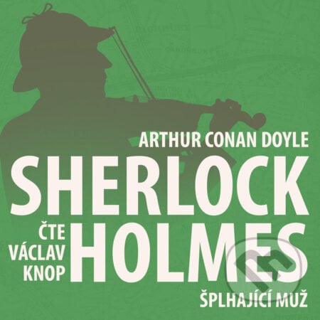 Z archivu Sherlocka Holmese 8 - Šplhající muž - Arthur Conan Doyle, Kanopa, 2019