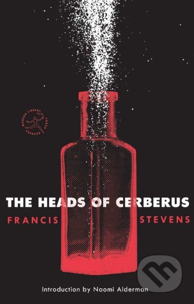 The Heads of Cerberus - Francis Stevens, Modern Books, 2019