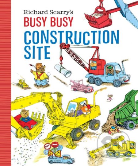 Richard Scarry&#039;s Busy, Busy Construction Site - Richard Scarry, Berkley Books, 2019