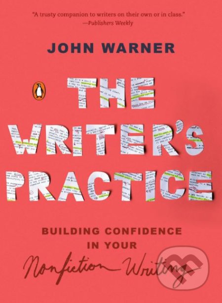 The Writers Practice - John Warner, Penguin Books, 2019