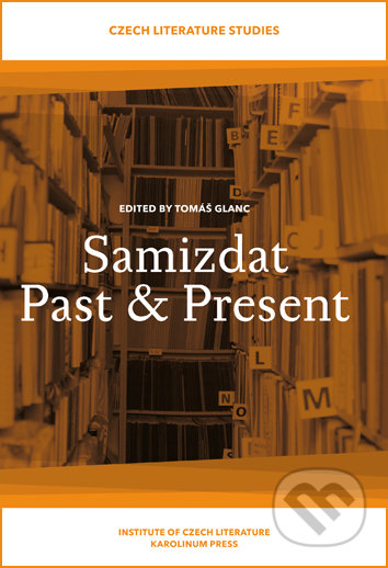 Samizdat Past and Present - Tomáš Glanc, Univerzita Karlova v Praze, 2019