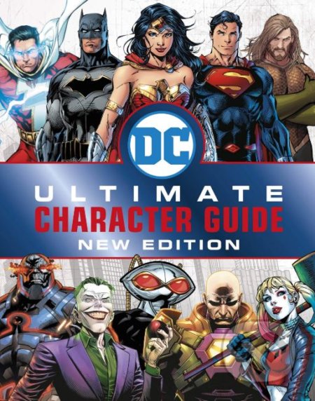 DC Comics Ultimate Character Guide - Melanie Scott, Dorling Kindersley, 2019