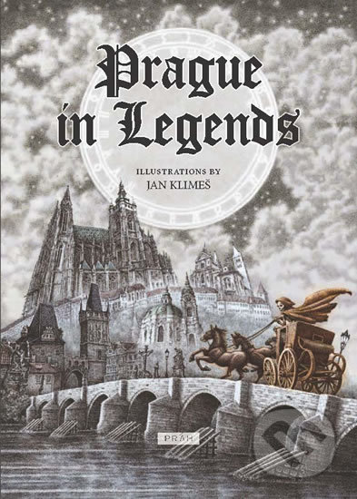 Prague in Legends - Anna Novotná, Jan Klimeš (ilustrácie) - kniha z kategorie Mýty, pověsti a legendy