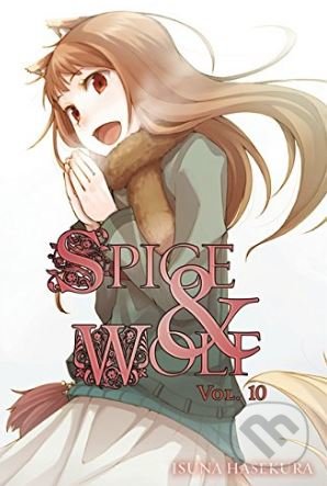 Spice and Wolf (Volume 10) - Isuna Hasekura, Yen Press, 2014