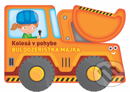 Kolesá v pohybe: Buldozeristka Majka, YoYo Books, 2019