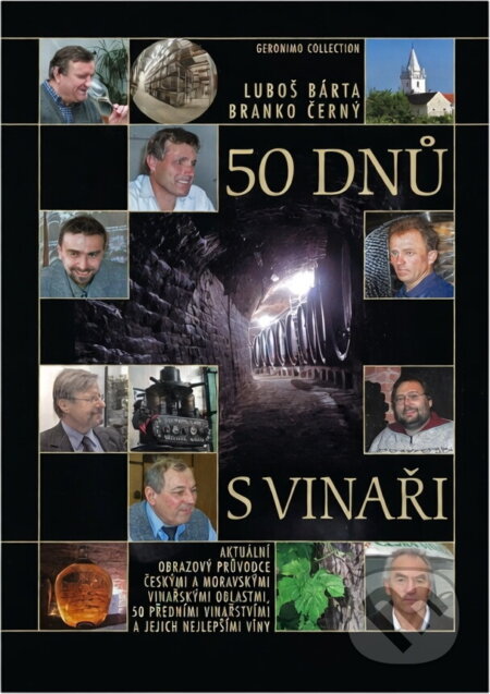 Kniha: 50 dnů s vinaři (Luboš Bárta a Branko Černý). , 2004