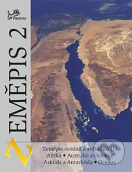 Zeměpis 2 - Zeměpis oceánů a světadílů (1) (Afrika, Austrálie, oceánie, Arktida, Antarktída..) - kniha z kategorie 2. stupeň