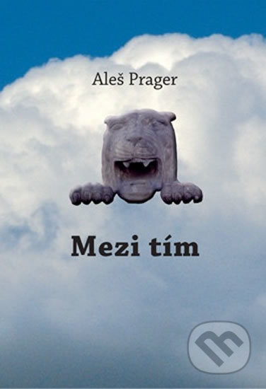 Mezi tím - Aleš Prager, Prager, 2012