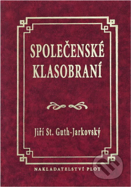 Kniha: Společenské klasobraní (Jiří Stanislav Guth-Jarkovský). Plot, 2005