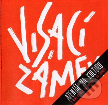 Hudební CD: Visaci Zamek:  Atentat Na Kulturu (Hudobné albumy). Hudobné albumy, 2012