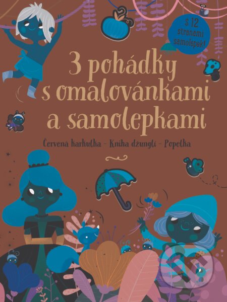 3 pohádky s omalovánkmi a samolepkami - Mária Neradová (Ilustrácie), YoYo Books, 2019