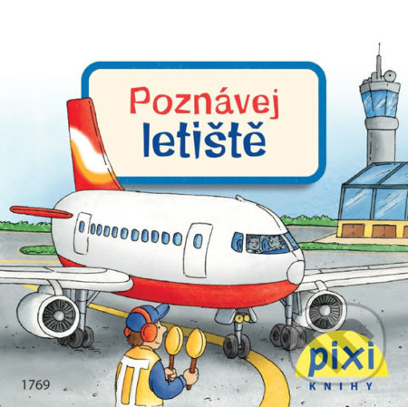 Poznávej letiště - Petra Klose, Pixi knihy, 2018