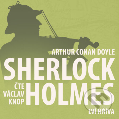 Z archivu Sherlocka Holmese 9 - Lví hříva - Arthur Conan Doyle, Kanopa, 2019