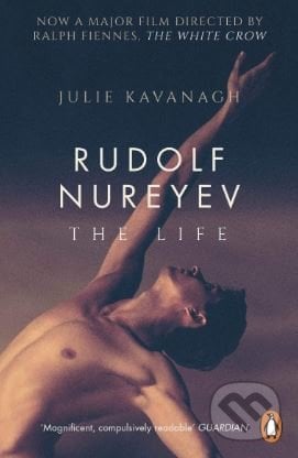 Rudolf Nureyev - Julie Kavanagh, Penguin Books, 2019