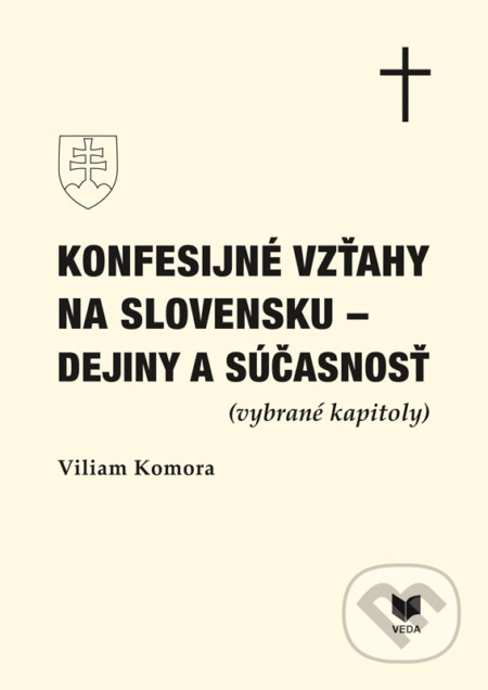 Konfesijné vzťahy na Slovensku - Viliam Komora, VEDA, 2019