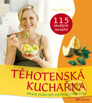 Těhotenská kuchařka - Fiona Wilcock, Computer Press, 2008