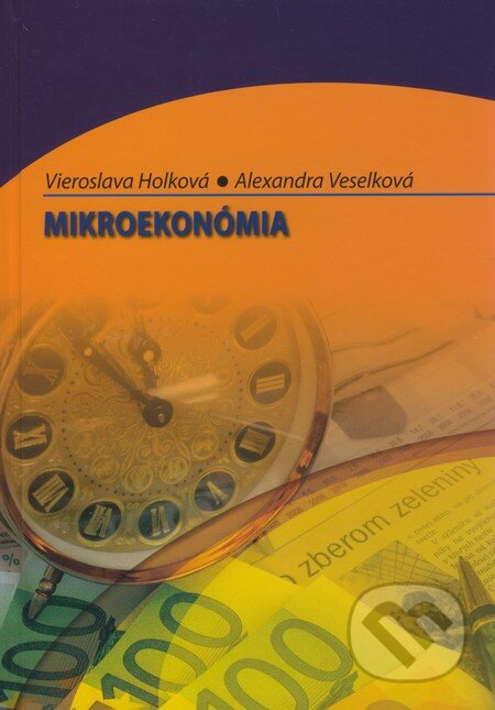 Mikroekonómia - Vieroslava Holková, Alexandra Veselková, Sprint dva, 2008