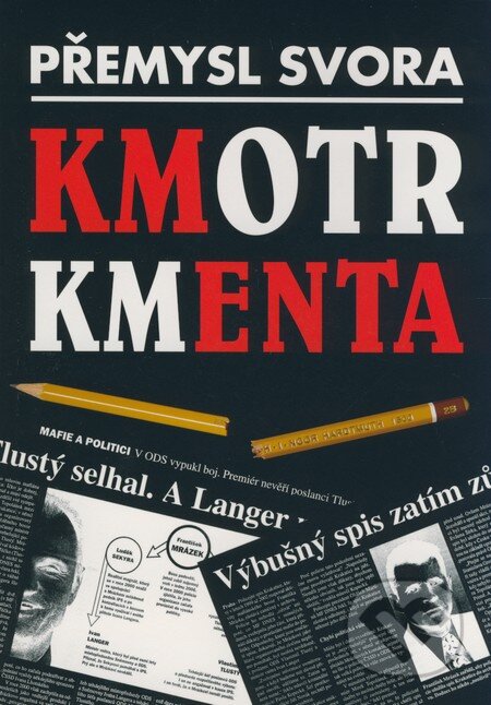 Kmotr Kmenta - Přemysl Svora, Press Praha, 2008