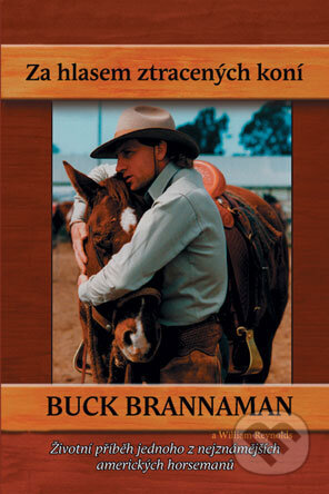 Za hlasem ztracených koní - Buck Brannaman, Harmony