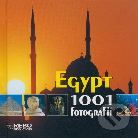 Egypt - 1001 fotografií, Rebo, 2008