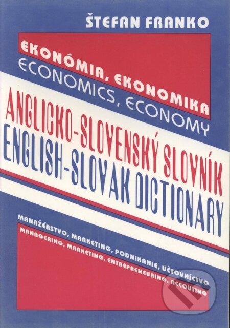 Anglicko-slovenský ekonomický slovník - Štefan Franko, Slovacontact, 1993