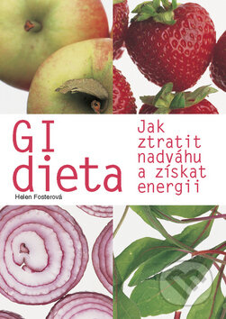 Gi dieta - Helen Fosterová, Svojtka&Co., 2008