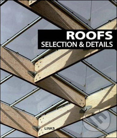 Roofs: Selection and Details - Carles Broto, Links, 2008