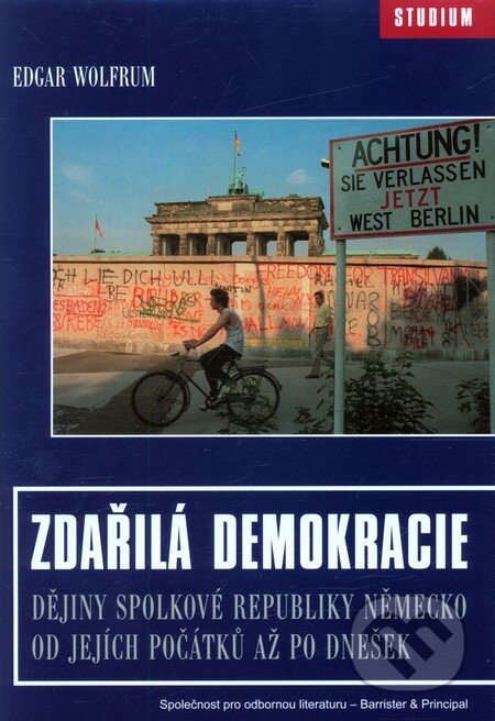 Zdařilá demokracie - Edgar Wolfrum, Barrister & Principal, 2008
