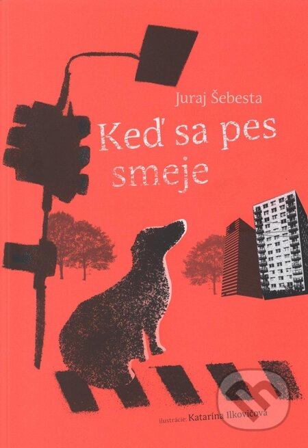 Keď sa pes smeje - Juraj Šebesta, Edition Ryba, Juga, 2008