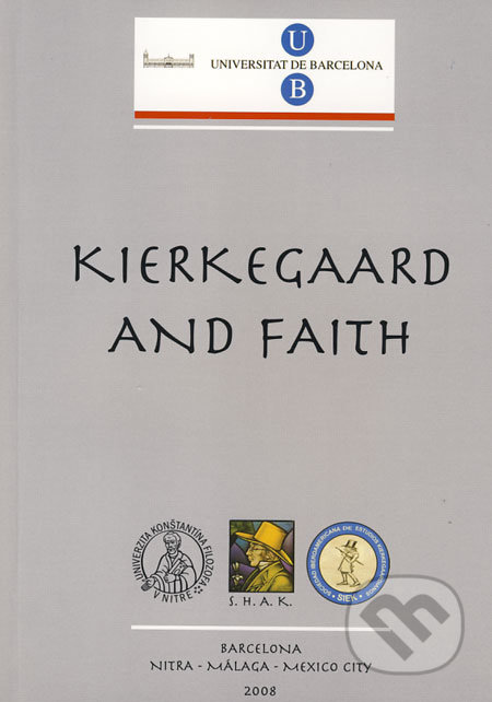 Kierkegaard and Faith, University of Barcelona, 2008