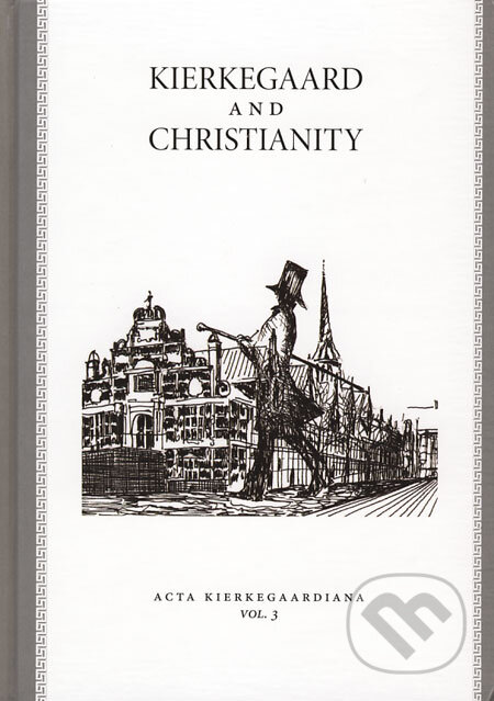 Kierkegaard and Christianity - Roman Králik a kol., Kierkegaard Circle, 2008