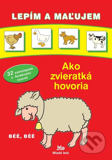 Ako zvieratká hovoria (vymaľovánka), Slovenské pedagogické nakladateľstvo - Mladé letá, 2008