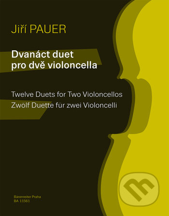Dvanáct duet pro dvě violoncella - Jiří Pauer, Bärenreiter Praha, 2019