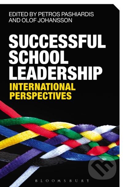 Successful School Leadership - Petros Pashiardis, Olof Johansson, Bloomsbury, 2016