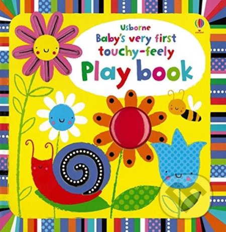 Baby&#039;s Very First Touchy-feely Playbook - Fiona Watt, Stella Baggott (ilustrácie), Usborne, 2011