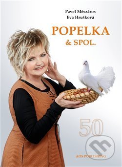 Popelka & spol. - Eva Hrušková, Pavel Meszáros, AOS Publishing, 2019