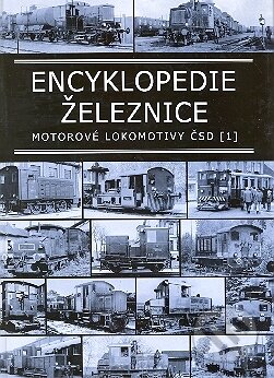 Encyklopedie železnice - Motorové lokomotivy ČSD 1. - Jaroslav Wagner, Corona, 2007