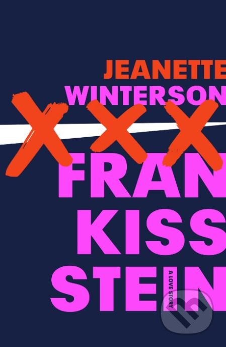 Frankissstein - Jeanette Winterson, Penguin Books, 2019