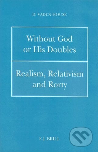 Without God or His Doubles - D. Vaden House, Brill, 1994