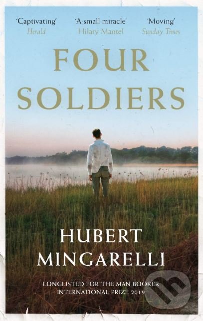 Four Soldiers - Hubert Mingarelli, Granta Books, 2018